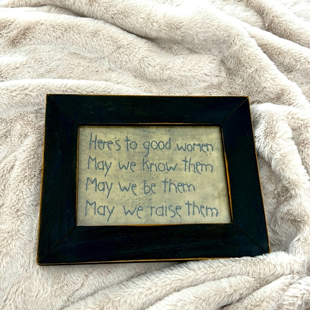 Primitive 5 x 7 distressed black frame. “Good women”